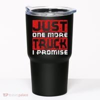 Just One More Truck I Promise Funny Distressed Tumbler thumb 0