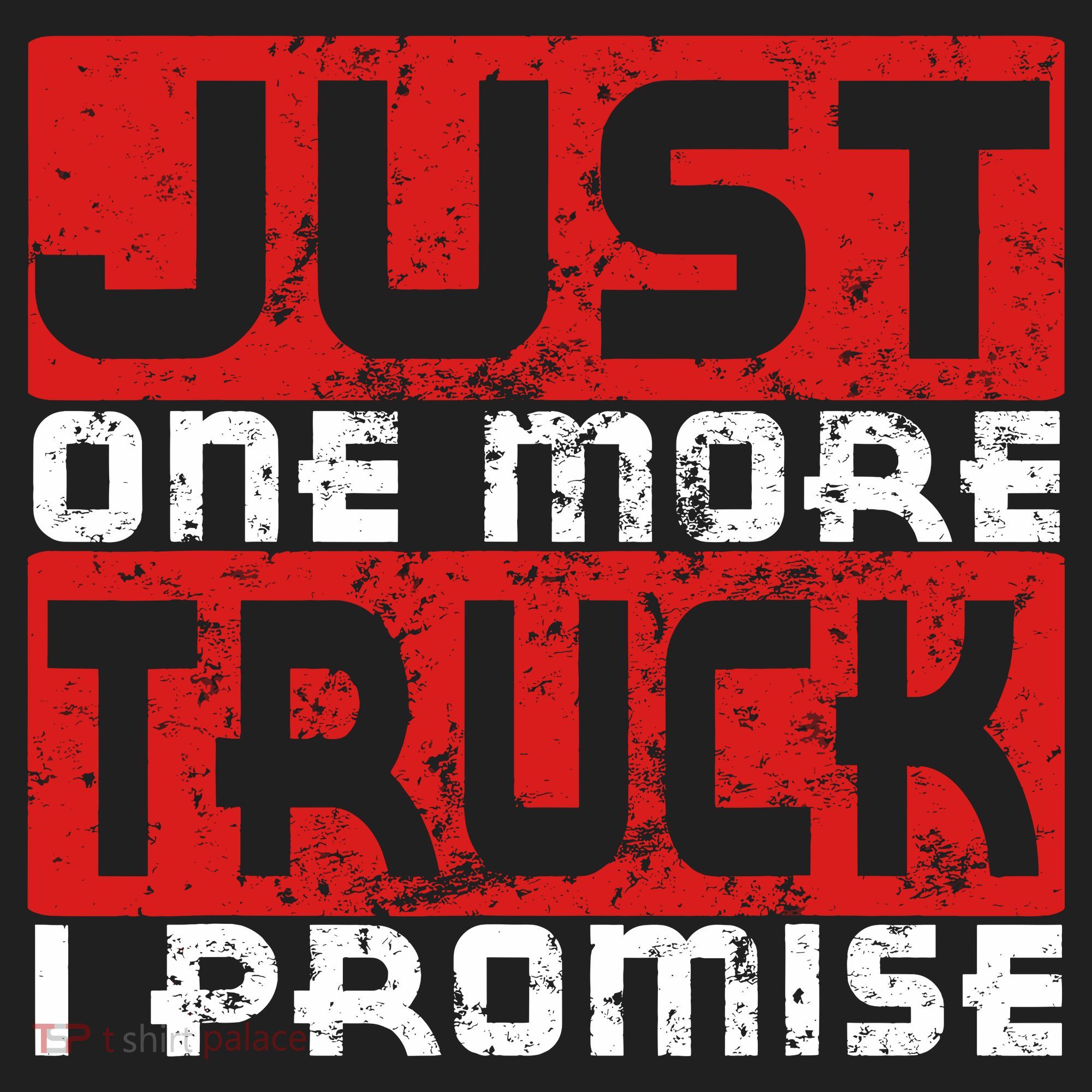 Just One More Truck I Promise Funny Distressed Tumbler