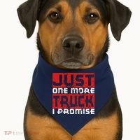 Just One More Truck I Promise Funny Distressed USA-Made Doggie Bandana thumb 1