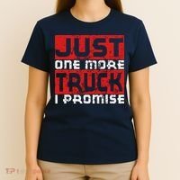 Just One More Truck I Promise Funny Distressed T-Shirt thumb 4