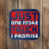 Just One More Truck I Promise Funny Distressed Coaster thumb 0