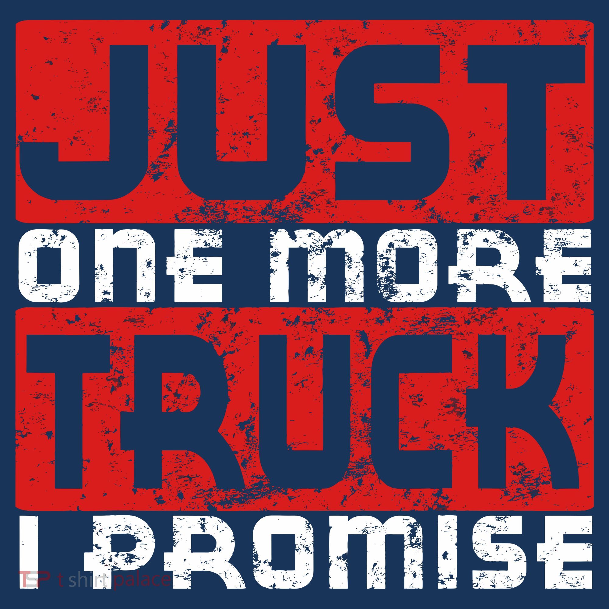 Just One More Truck I Promise Funny Distressed Women's Hoodie
