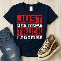 Just One More Truck I Promise Funny Distressed Women's T-Shirt thumb 3