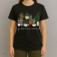Just One More Plant Gardening Funny Plant Lady Lover T-Shirt thumb 4