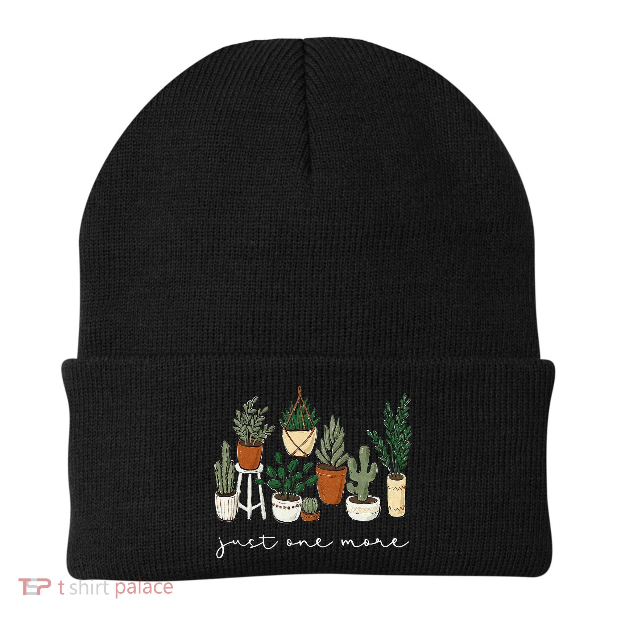 Just One More Plant Gardening Funny Plant Lady Lover Beanie