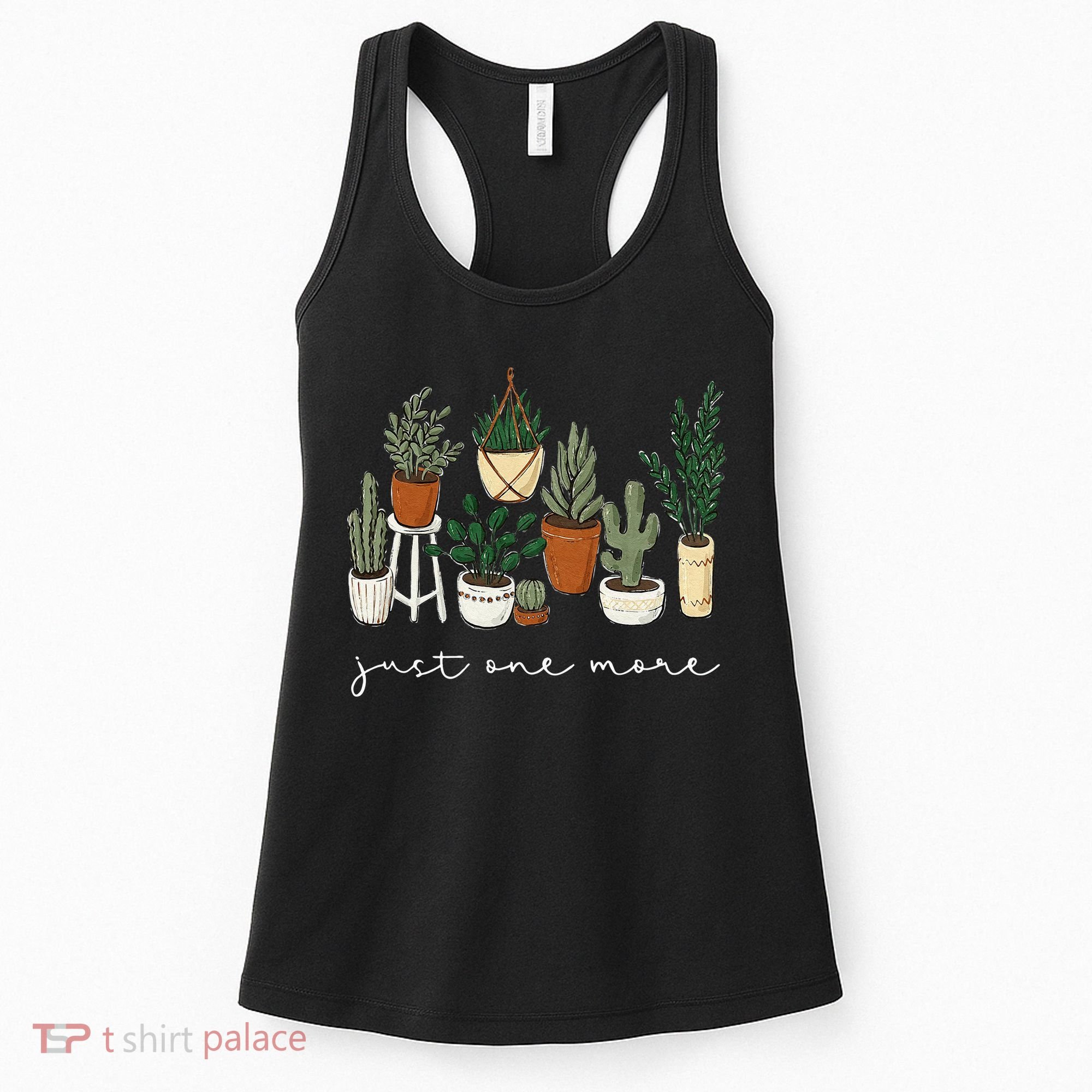 Just One More Plant Gardening Funny Plant Lady Lover Women's Tank Top
