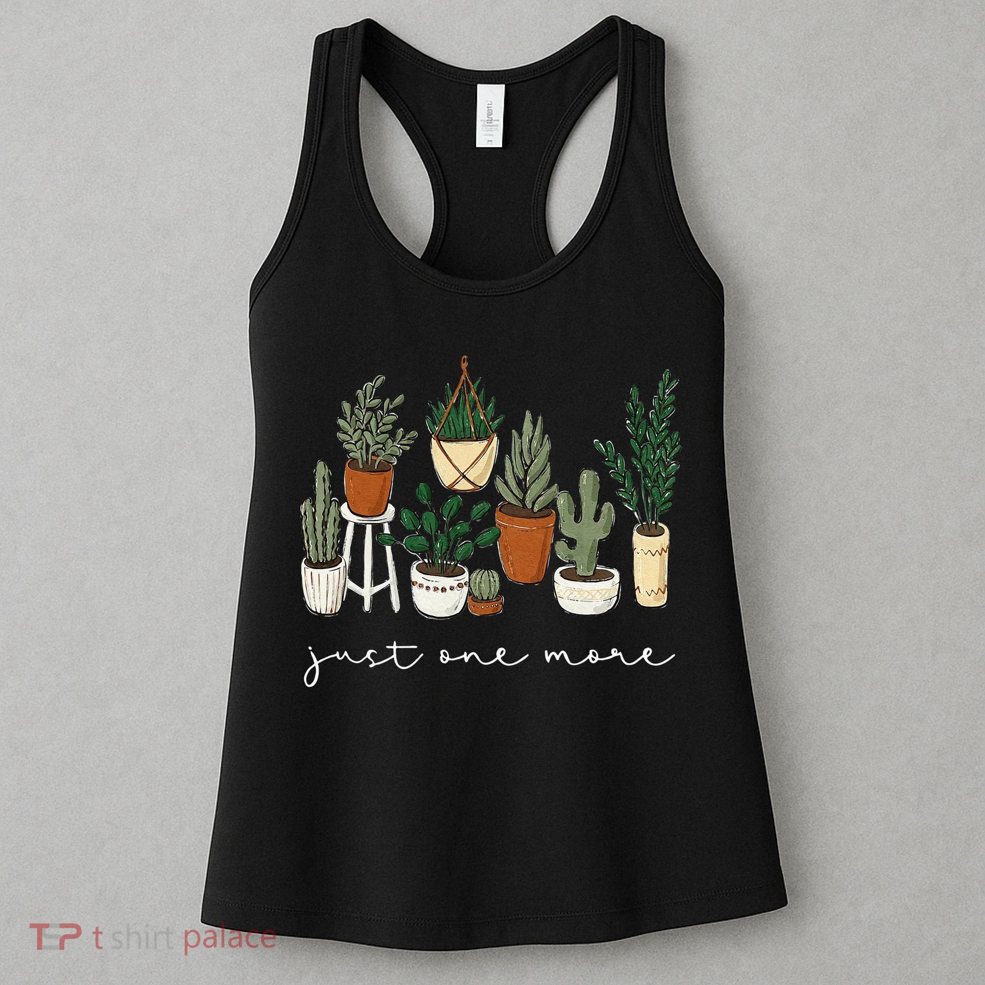 Just One More Plant Gardening Funny Plant Lady Lover Women's Tank Top