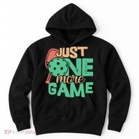 Just One More Game Pickleball Gift For Team Sport Hoodie thumb 0