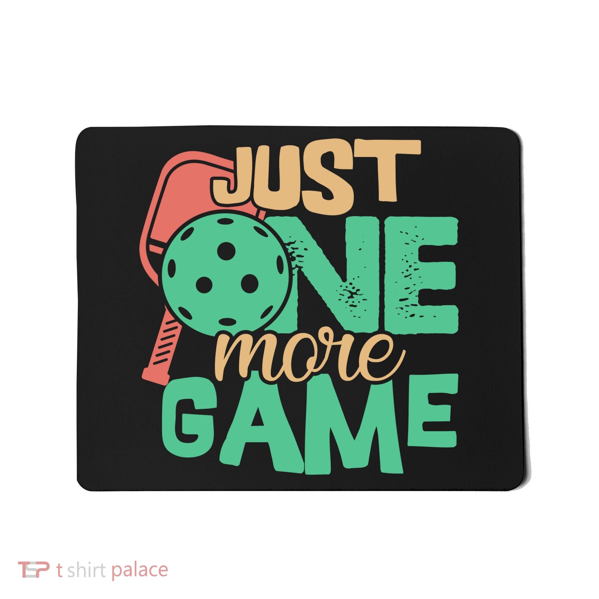 Just One More Game Pickleball Gift For Team Sport Mousepad