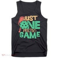 Just One More Game Pickleball Gift For Team Sport Tank Top thumb 0
