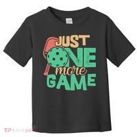 Just One More Game Pickleball Gift For Team Sport Toddler T-Shirt thumb 0