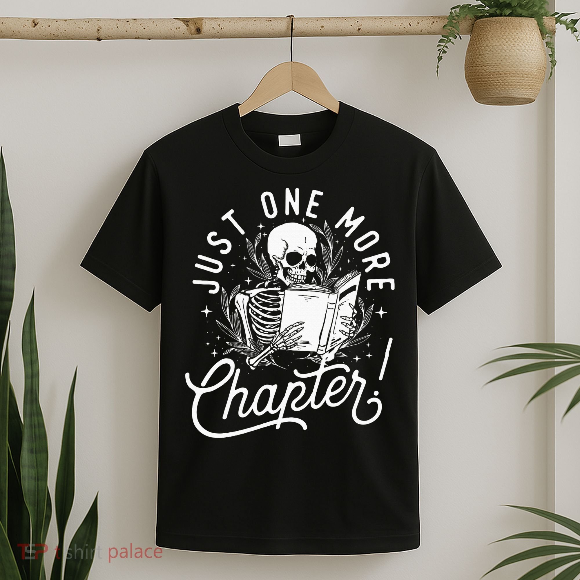 Just One More Chapter Skeleton Reader Reading Book Lover T-Shirt