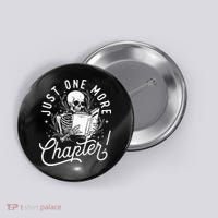 Just One More Chapter Skeleton Reader Reading Book Lover Button thumb 0