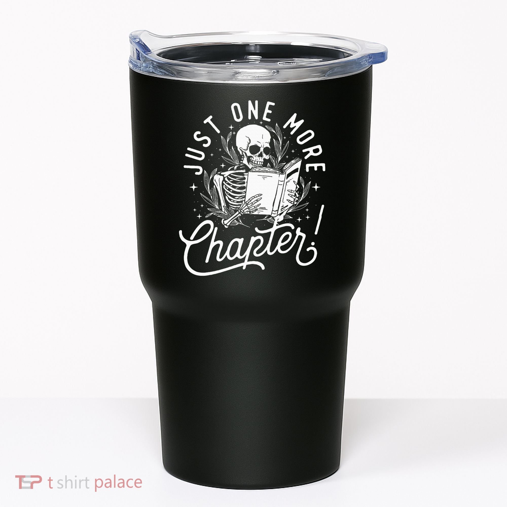 Just One More Chapter Skeleton Reader Reading Book Lover Tumbler