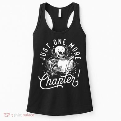 Just One More Chapter Skeleton Reader Reading Book Lover Women's Tank Top