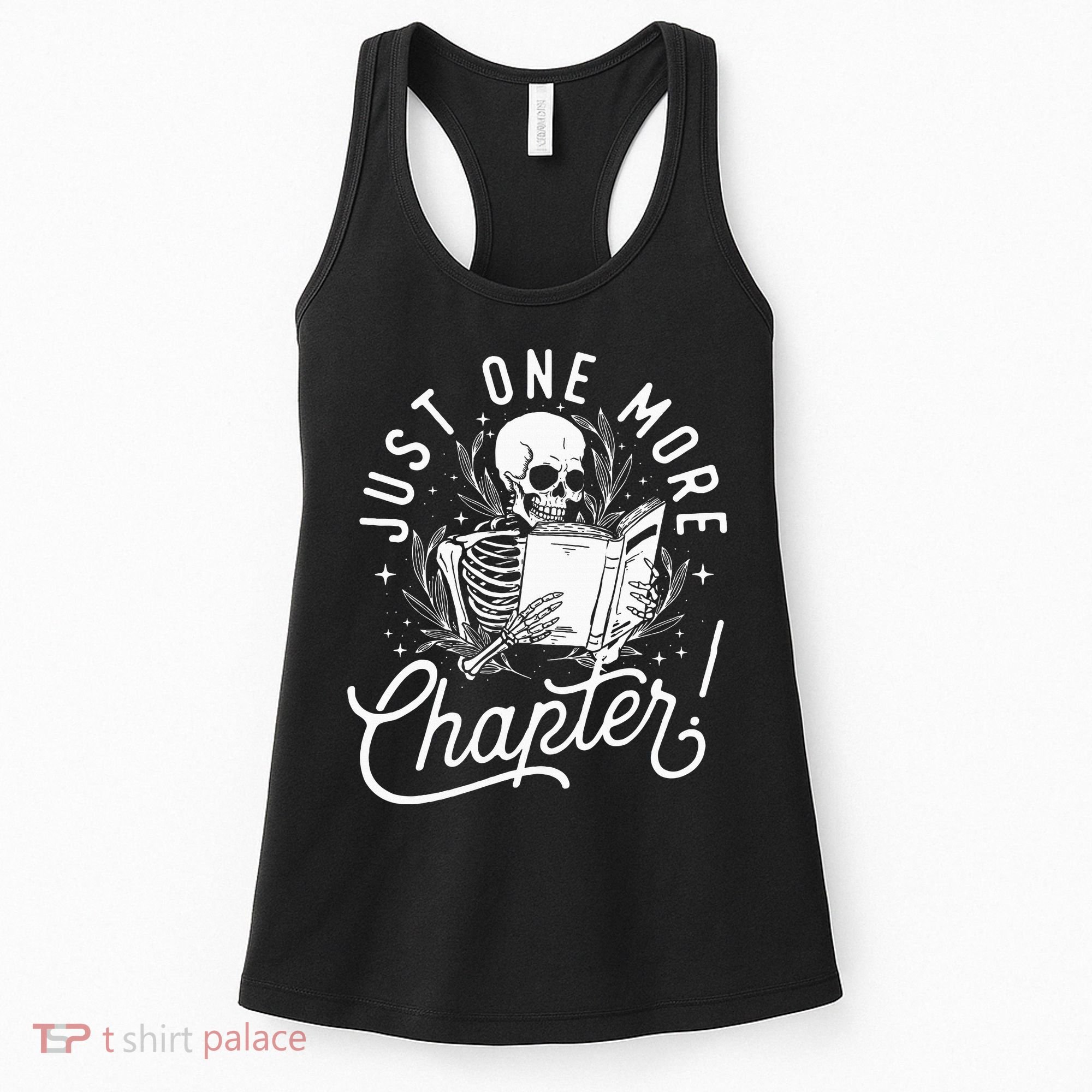 Just One More Chapter Skeleton Reader Reading Book Lover Women's Tank Top