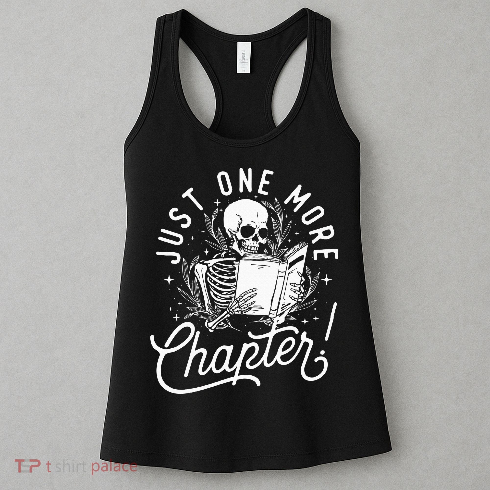 Just One More Chapter Skeleton Reader Reading Book Lover Women's Tank Top
