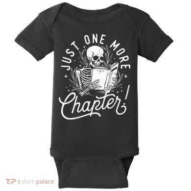 Just One More Chapter Skeleton Reader Reading Book Lover Baby Bodysuit