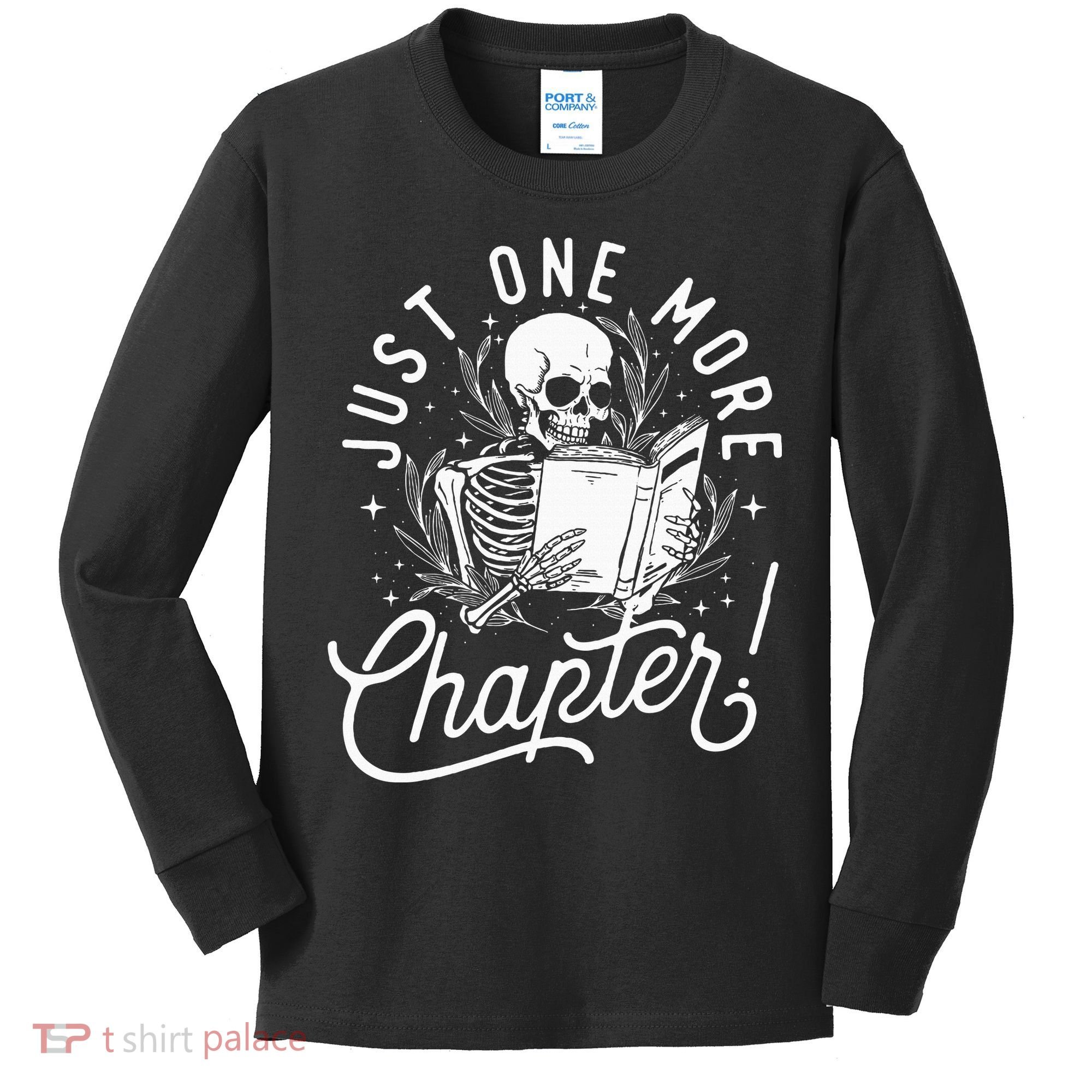 Just One More Chapter Skeleton Reader Reading Book Lover Kids Long Sleeve Shirt