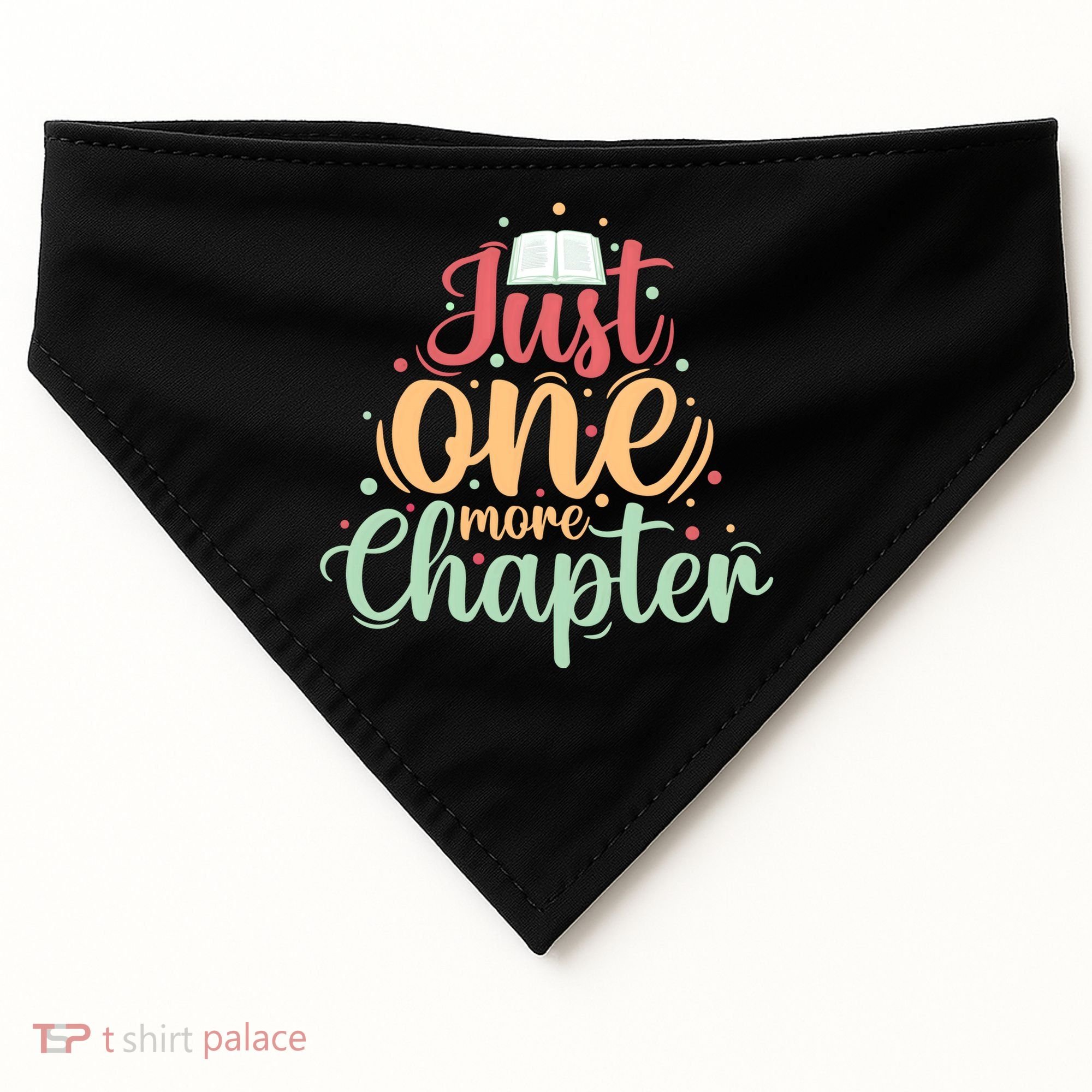Just One More Chapter” Book Lovers Day Gift USA-Made Doggie Bandana