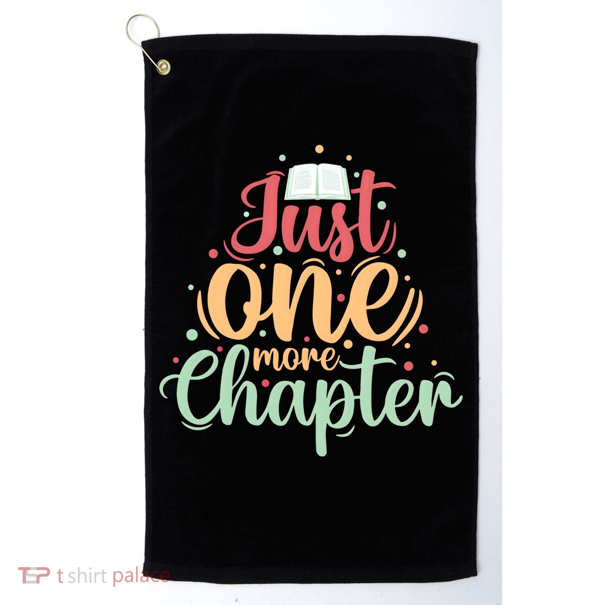 Just One More Chapter” Book Lovers Day Gift Golf Towel