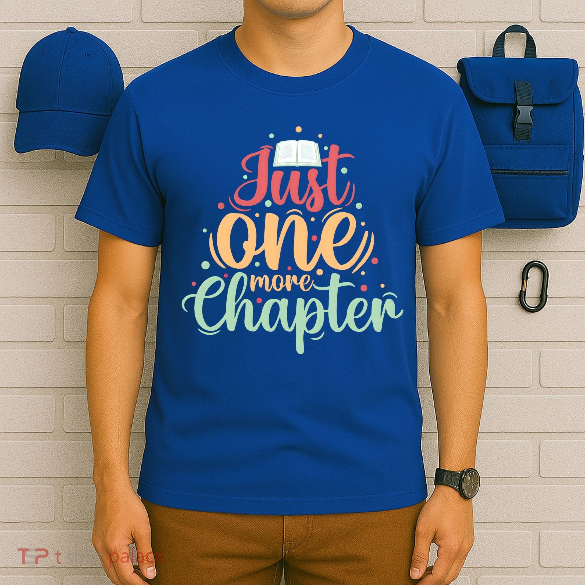 Just One More Chapter” Book Lovers Day Gift T-Shirt