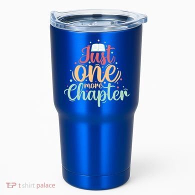 Just One More Chapter” Book Lovers Day Gift Tumbler