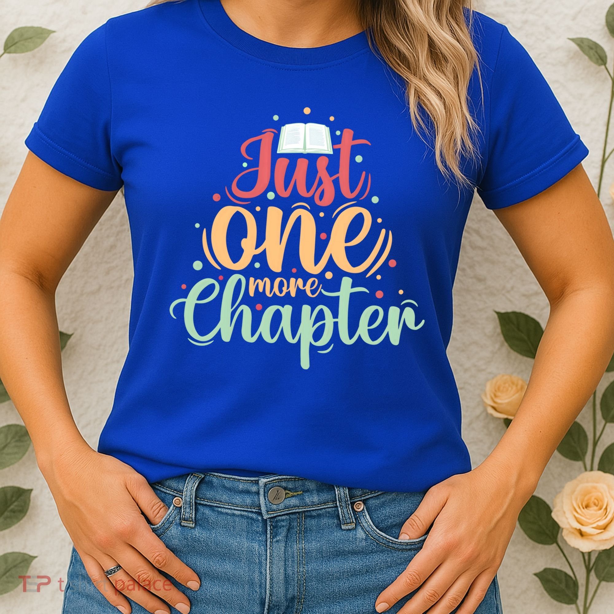 Just One More Chapter” Book Lovers Day Gift Women's T-Shirt