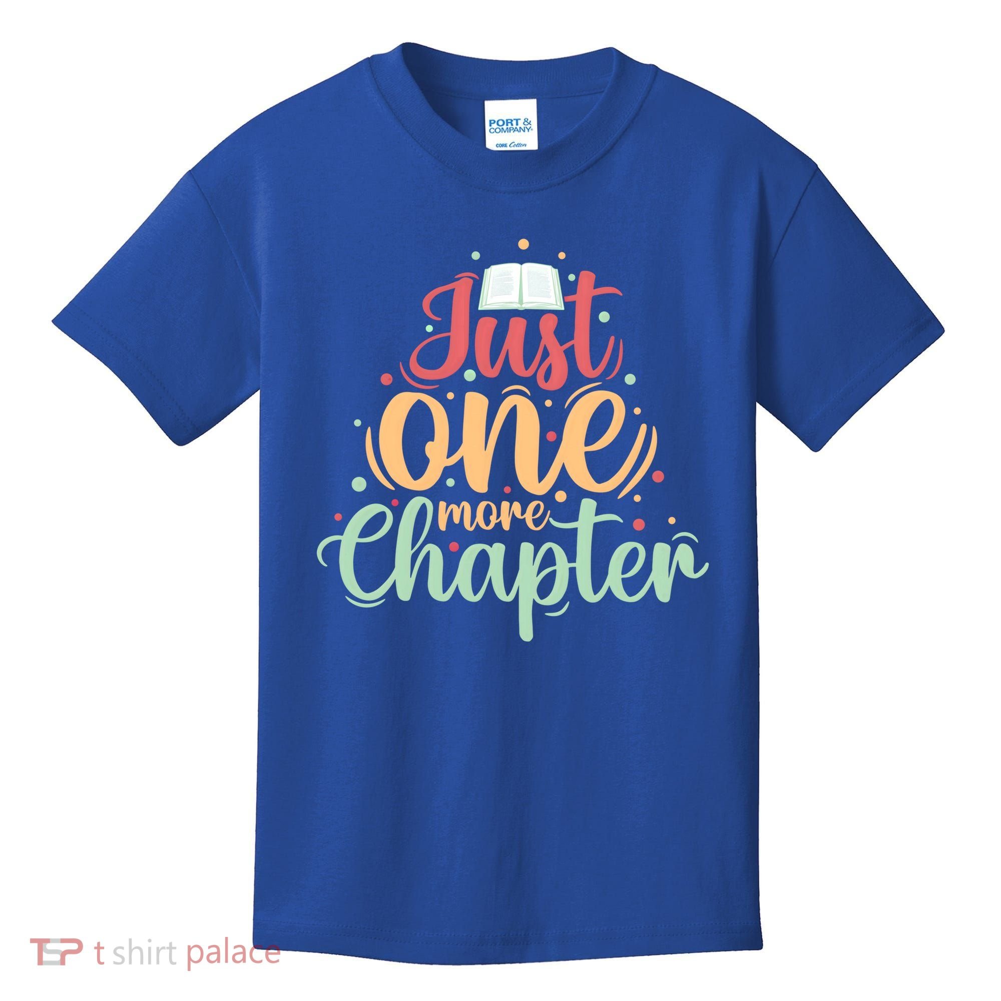 Just One More Chapter” Book Lovers Day Gift Kids T-Shirt