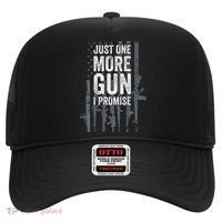 Just One More Gun I Promise Funny Guns Lover Gift Hat thumb 0