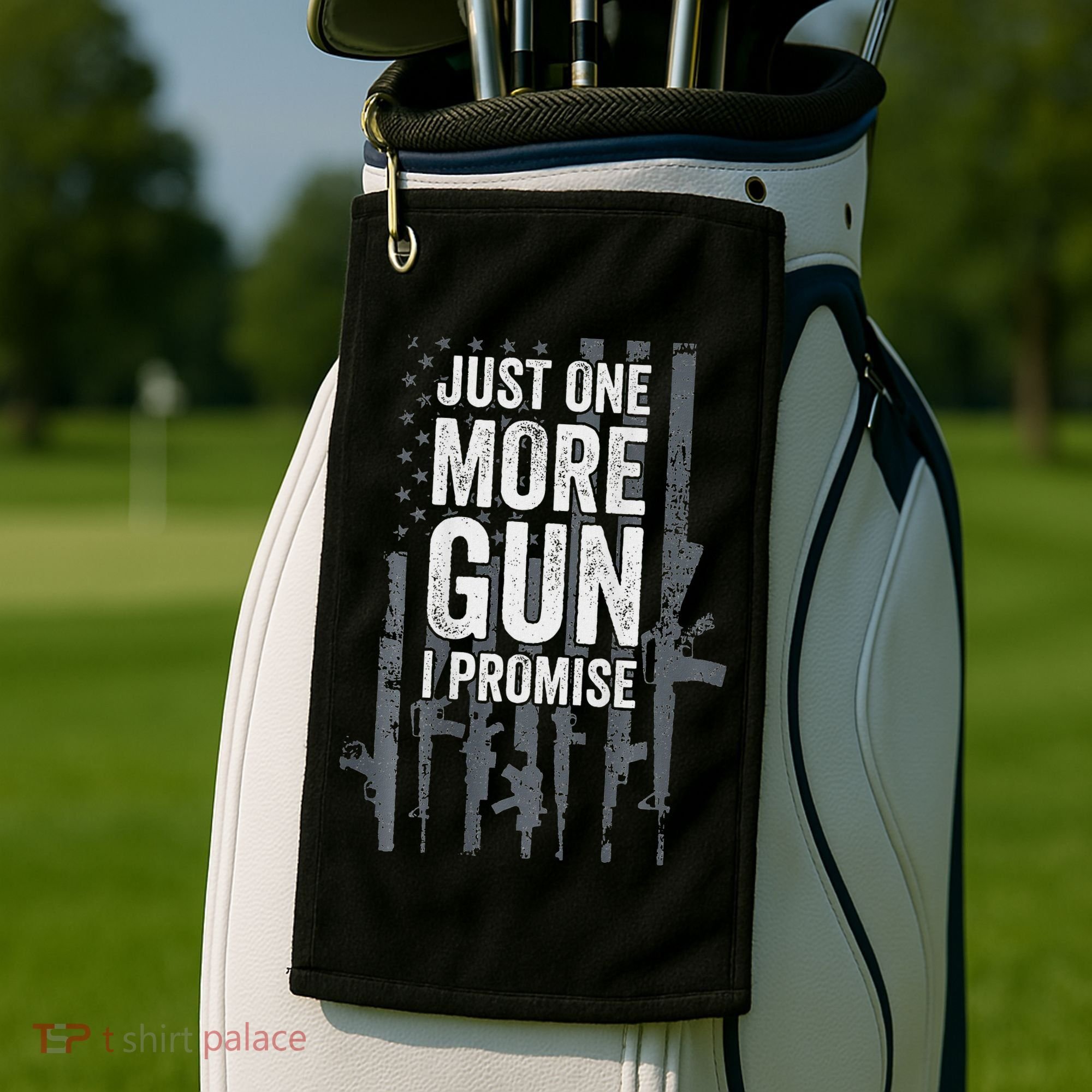 Just One More Gun I Promise Funny Guns Lover Gift Golf Towel