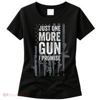 Just One More Gun I Promise Funny Guns Lover Gift Women's T-Shirt thumb 0