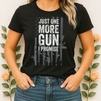 Just One More Gun I Promise Funny Guns Lover Gift Women's T-Shirt thumb 2