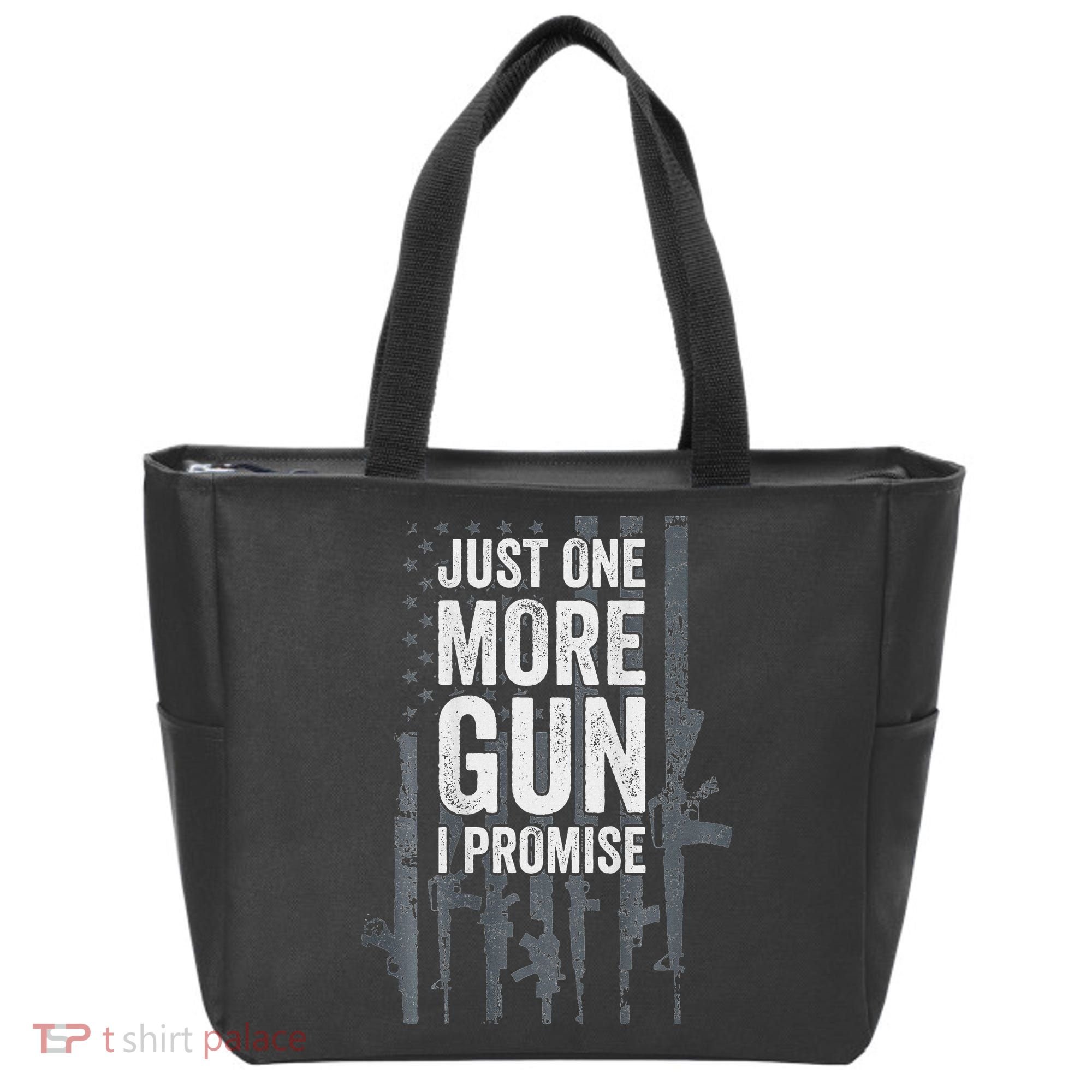 Just One More Gun I Promise Funny Guns Lover Gift Tote Bag