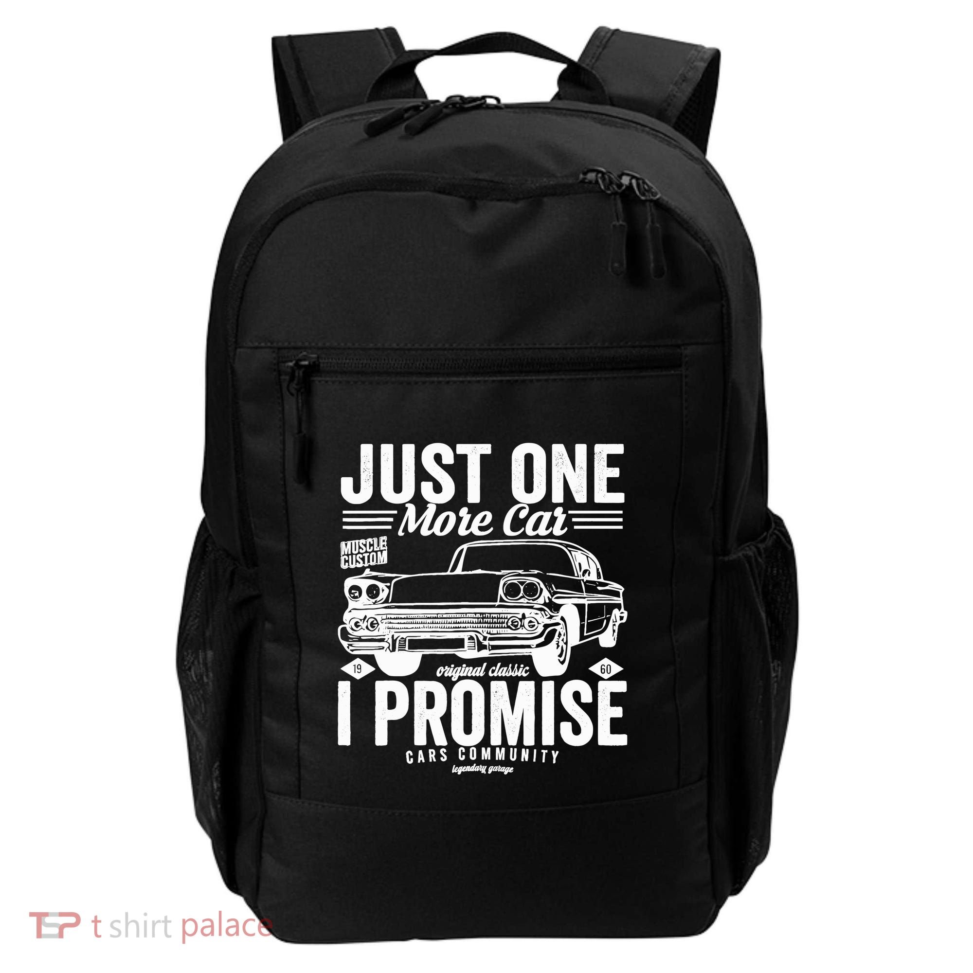 Just One More Car I Promise Funny Present For Car Backpack