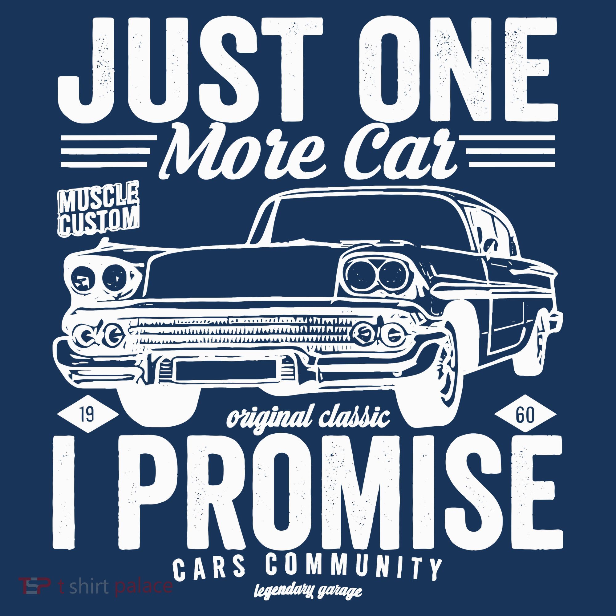 Just One More Car I Promise Funny Present For Car T-Shirt
