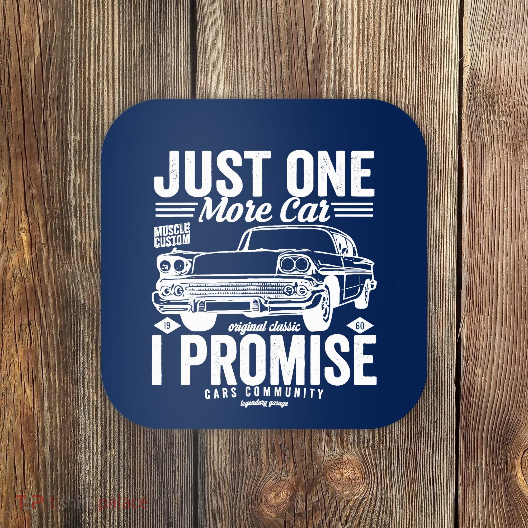 Just One More Car I Promise Funny Present For Car Coaster