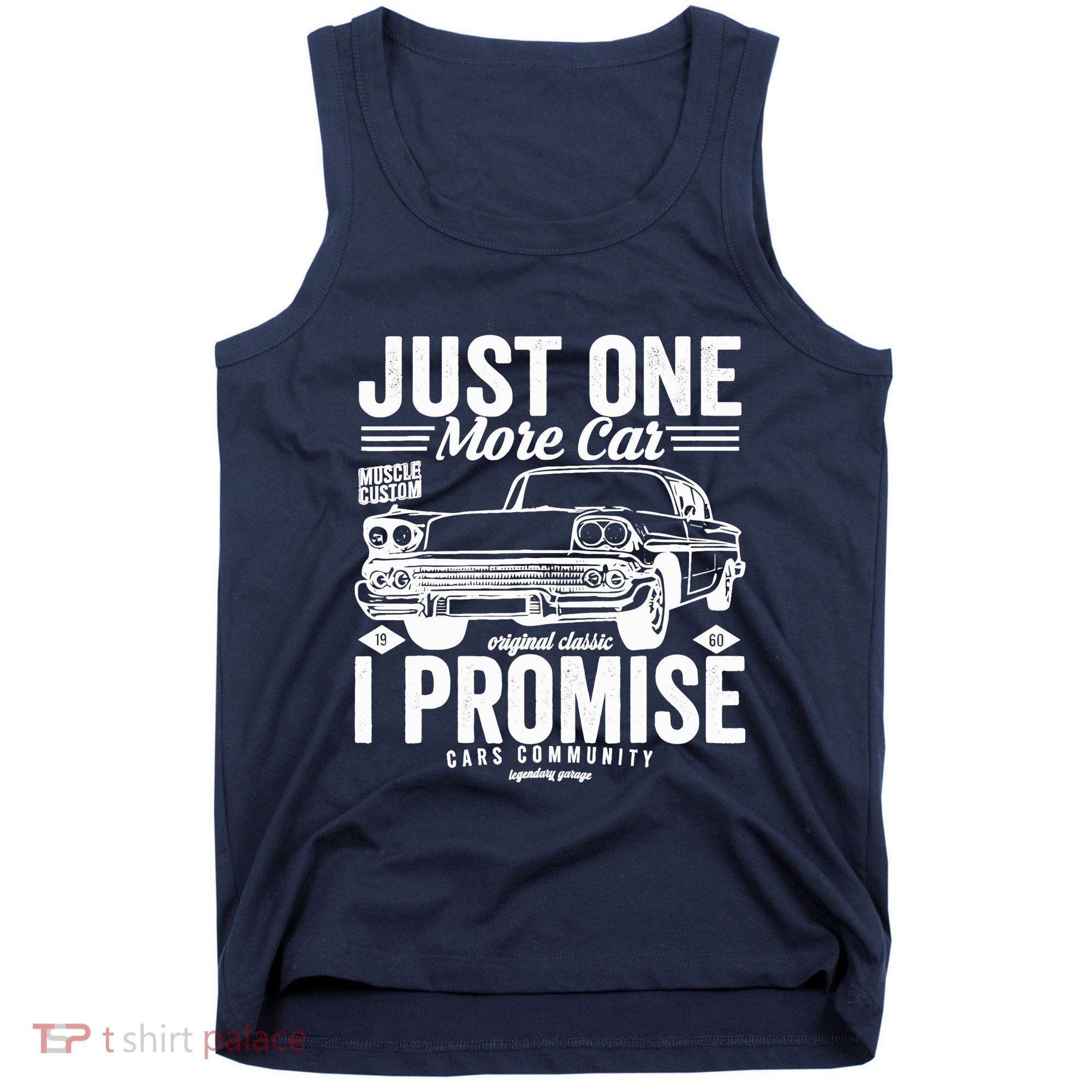Just One More Car I Promise Funny Present For Car Tank Top