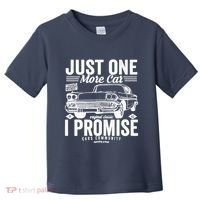 Just One More Car I Promise Funny Present For Car Toddler T-Shirt thumb 0