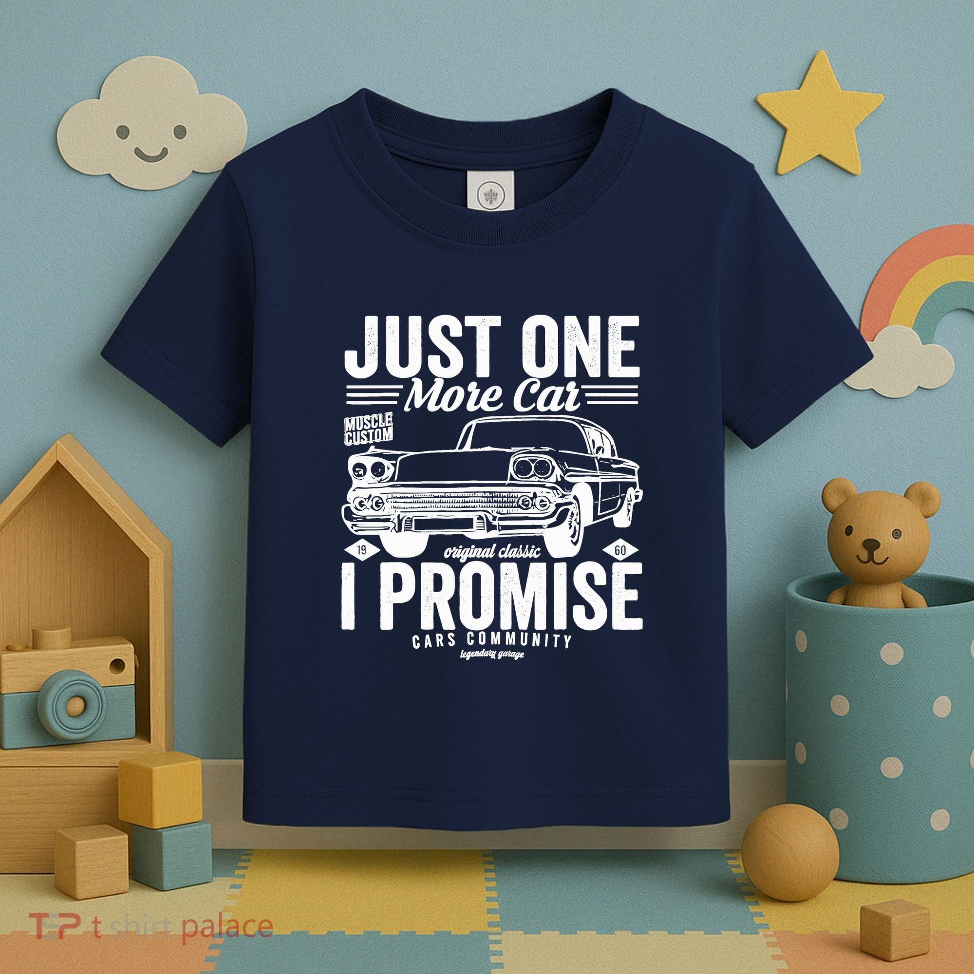 Just One More Car I Promise Funny Present For Car Toddler T-Shirt