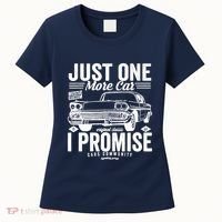 Just One More Car I Promise Funny Present For Car Women's T-Shirt thumb 0