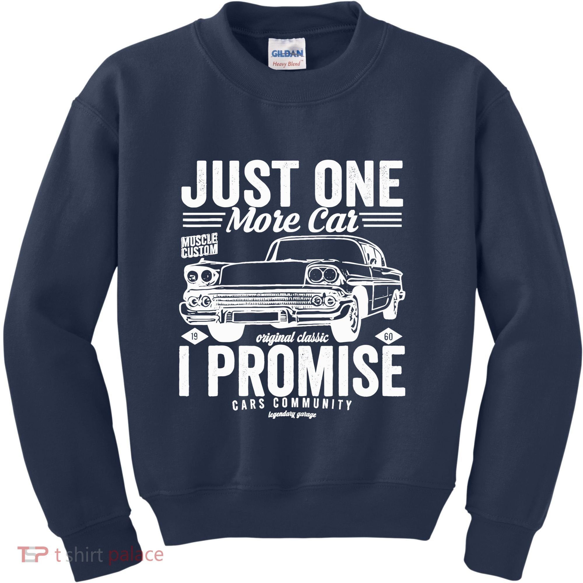 Just One More Car I Promise Funny Present For Car Kids Sweatshirt
