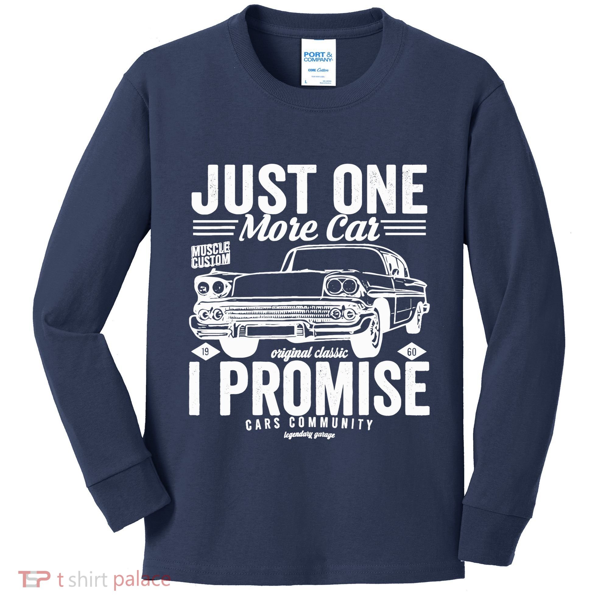 Just One More Car I Promise Funny Present For Car Kids Long Sleeve Shirt
