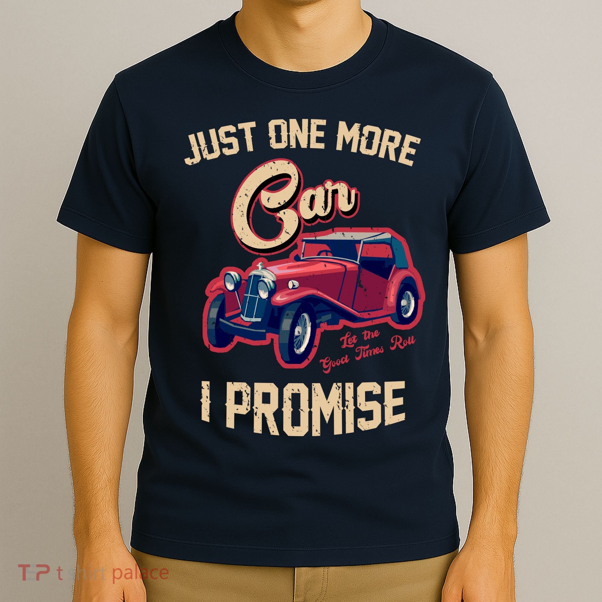 Just One More Car I Promise Vintage Classic Old Cars T-Shirt