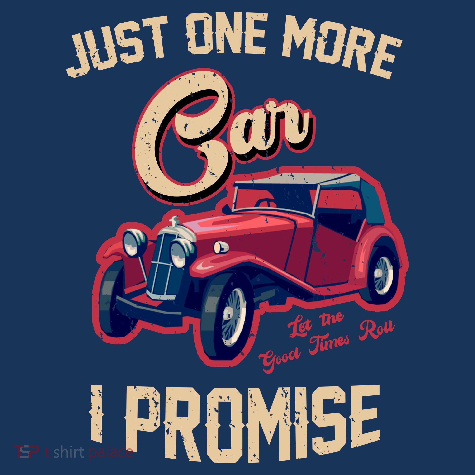 Just One More Car I Promise Vintage Classic Old Cars T-Shirt
