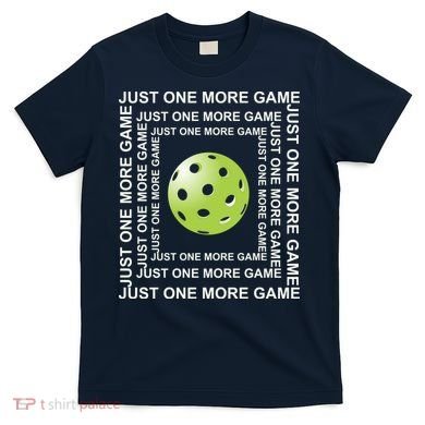 Just One More Game Square | Fun Pickleball T-Shirt