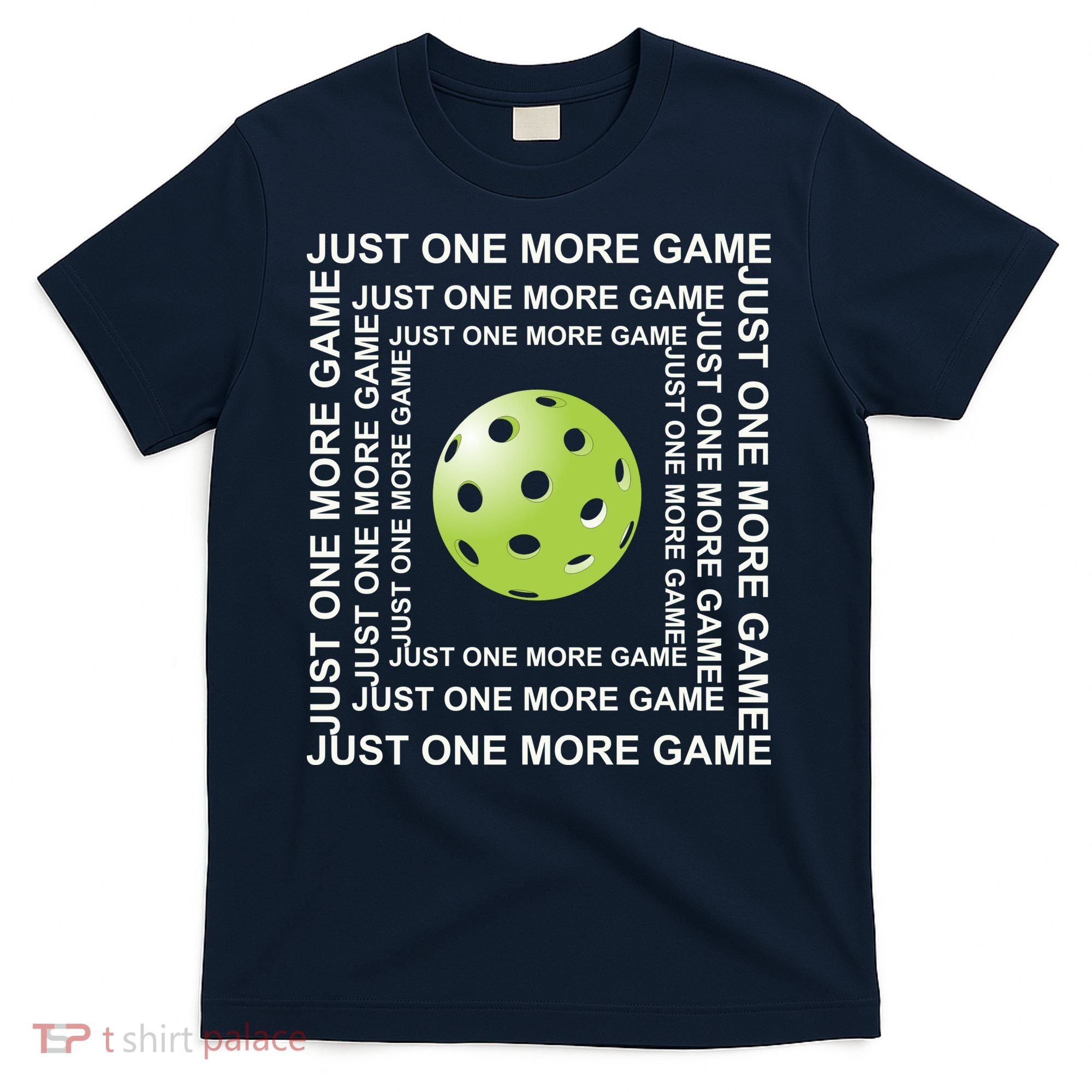 Just One More Game Square | Fun Pickleball T-Shirt