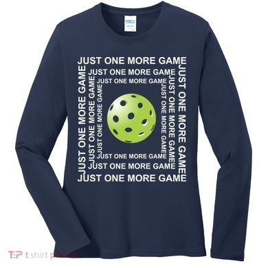Just One More Game Square | Fun Pickleball Women's Long Sleeve Shirt