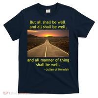 Julian Of Norwich All Shall Be Well Christian Heaven Hope T-Shirt thumb 0