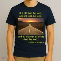 Julian Of Norwich All Shall Be Well Christian Heaven Hope T-Shirt thumb 3